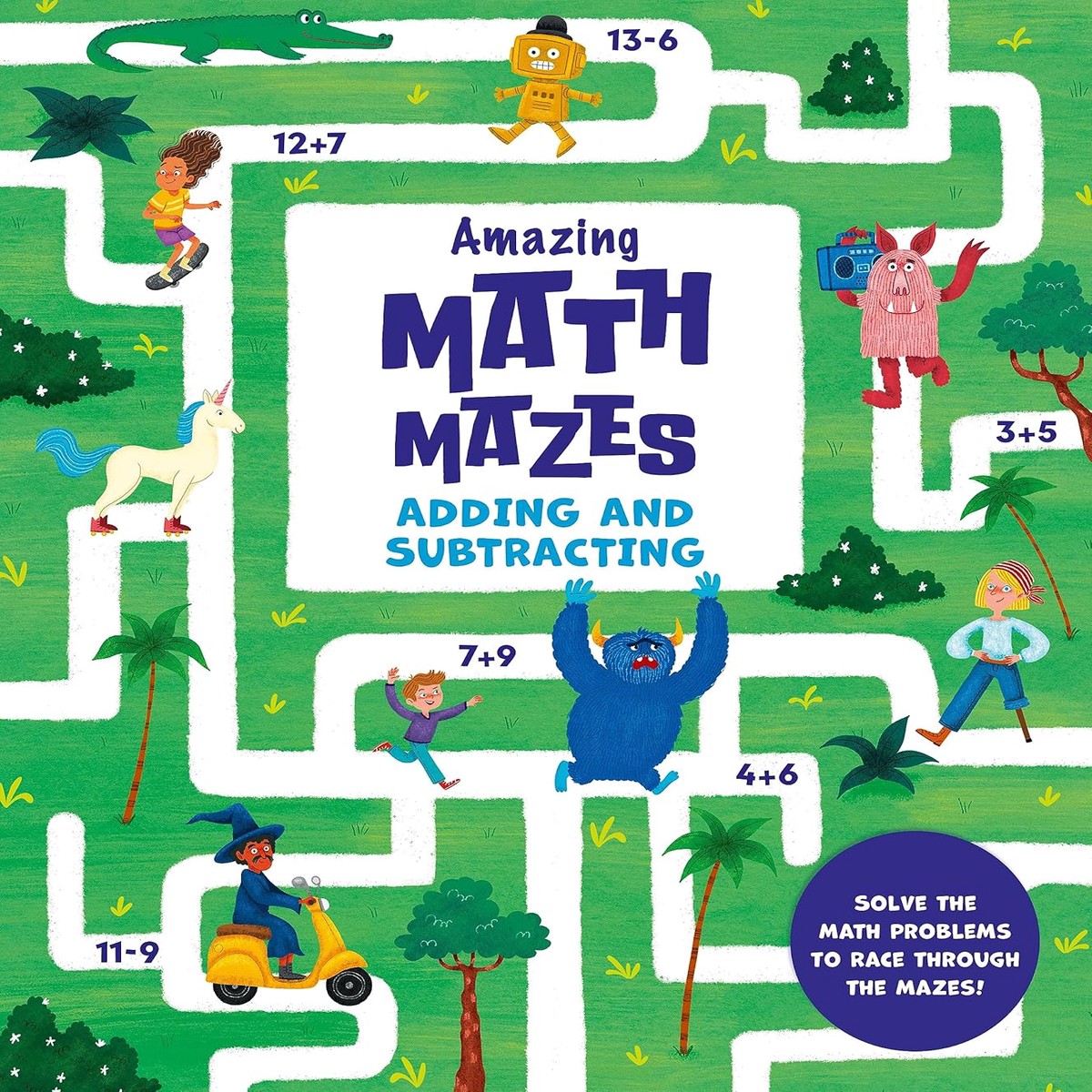 Amazing Math Mazes Adding and Subtracting